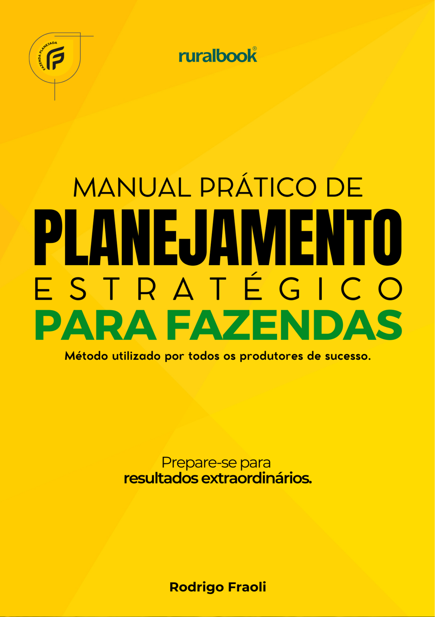 Manual Prático de Planejamento Estratégico para Reprogramar sua Fazenda