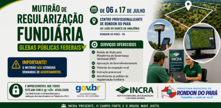 Mutirão de Regularização Fundiária chega a Rondon do Pará e atenderá produtores de toda a região